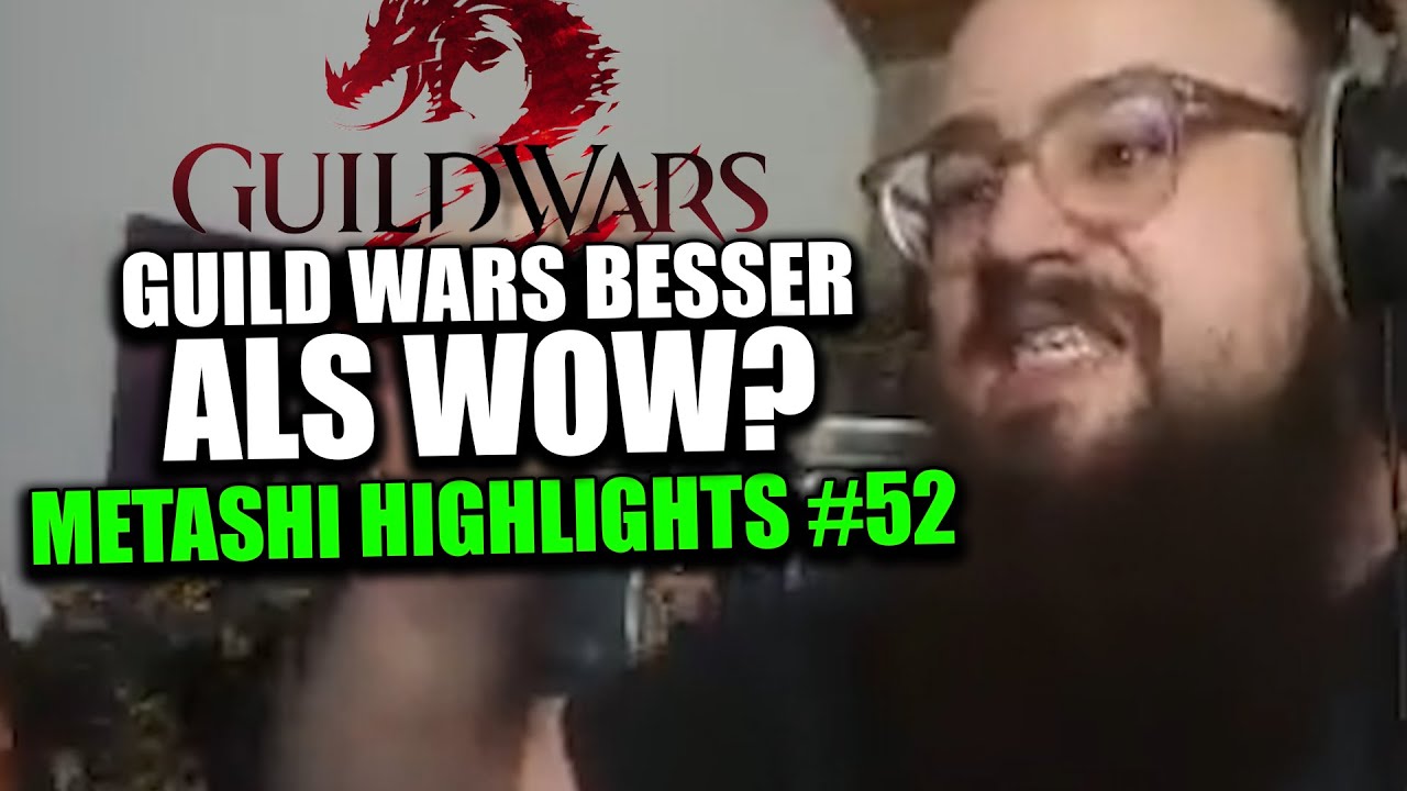 🤐 GUILD WARS IST BESSER ALS WOW | Metashi12 Highlights #52