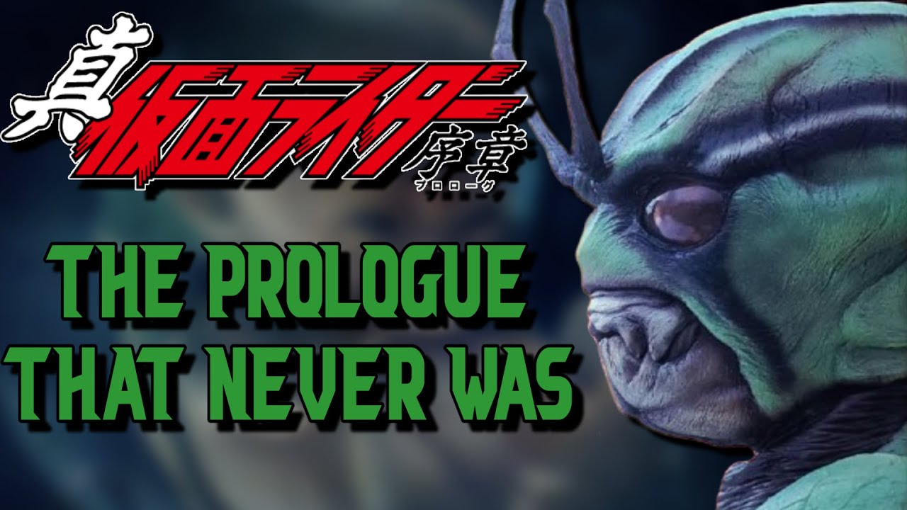 The OTHER Shin Kamen Rider - The Prologue To The Story That Never Was