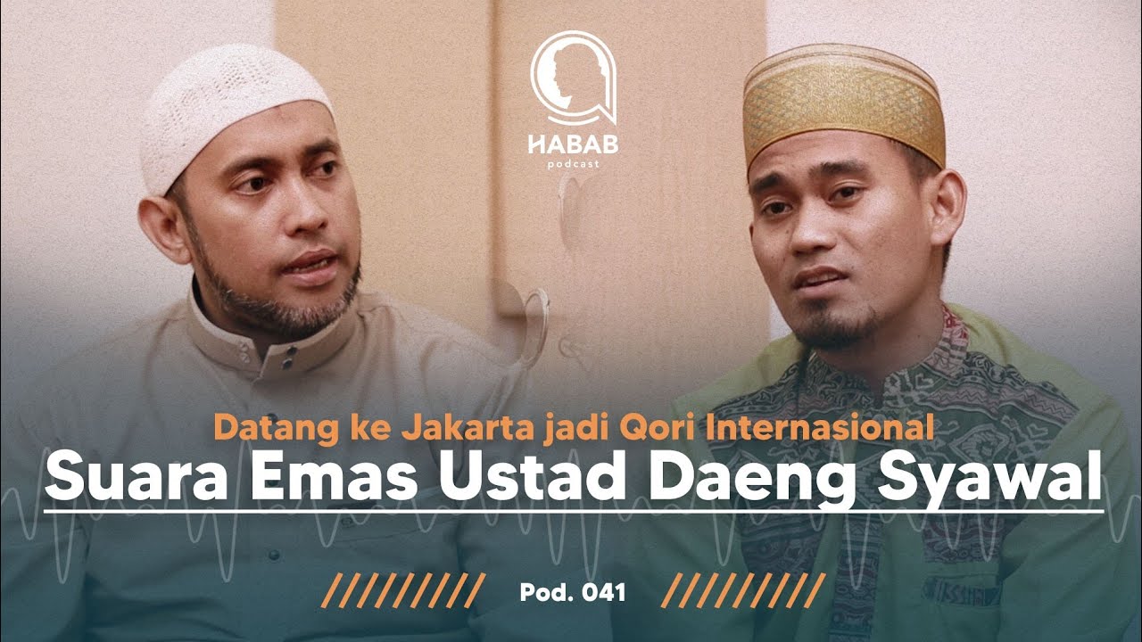 QORI INTERNASIONAL USTAD DAENG SYAWAL - Habib Abdallah Podcast - HABAB PODCAST