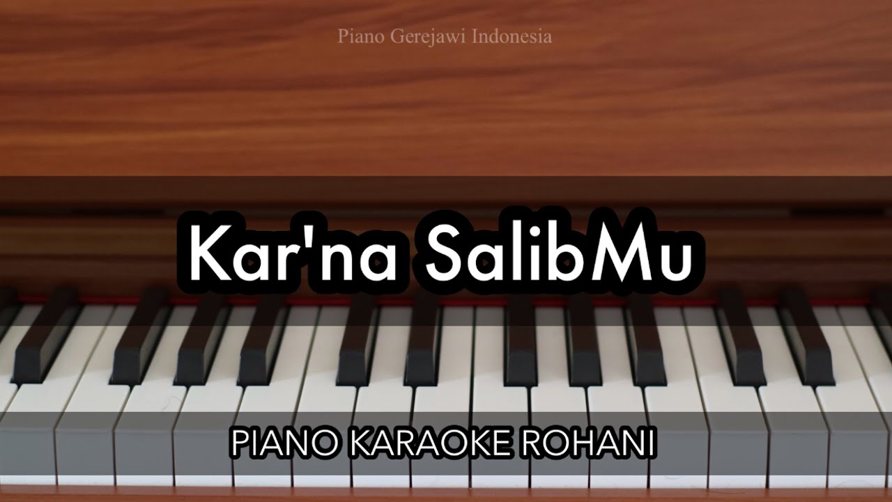 Karena SalibMu - JPCC Worship | Piano Karaoke Rohani
