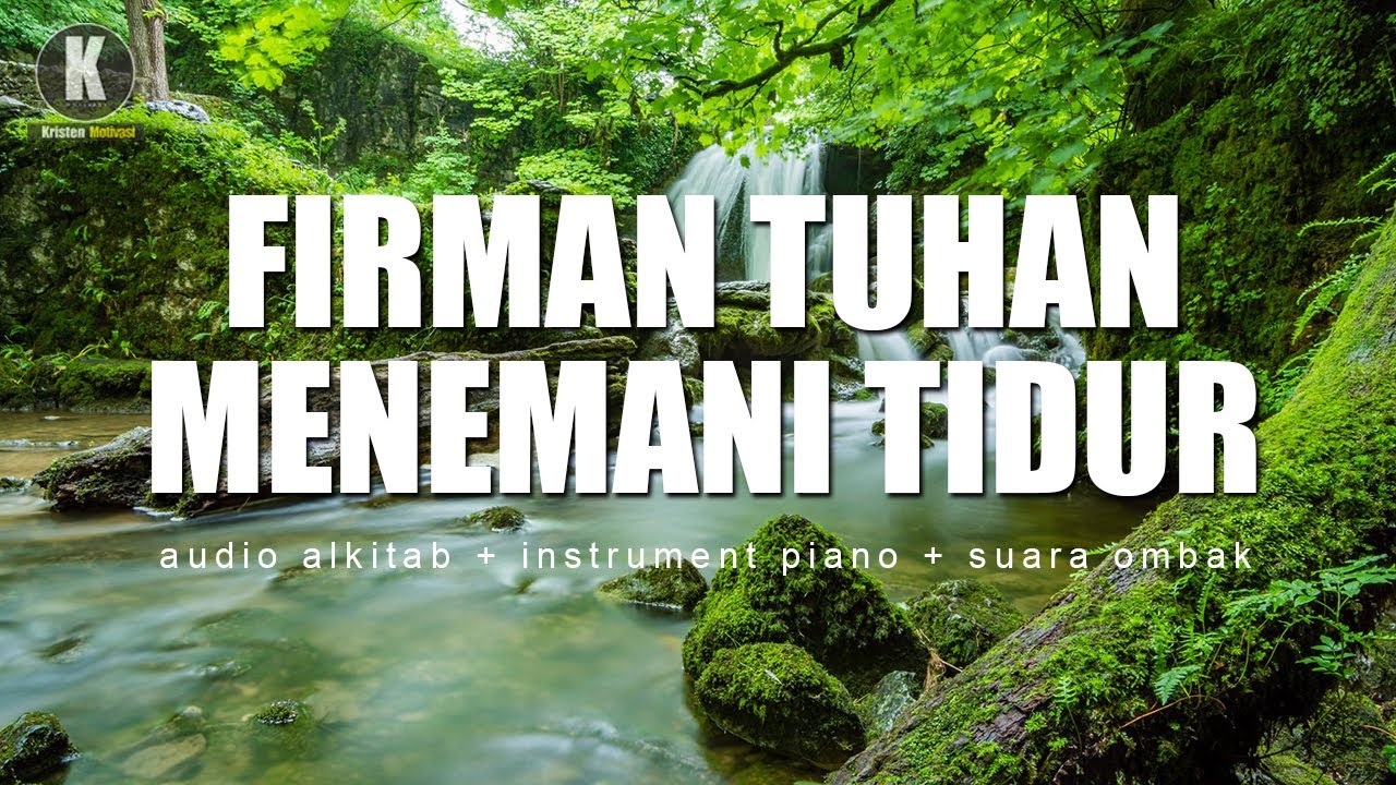 Firman Tuhan Menemani Tidur -  Ayat - Ayat Alkitab Menyegarkan Pikiran + Musik Instrument