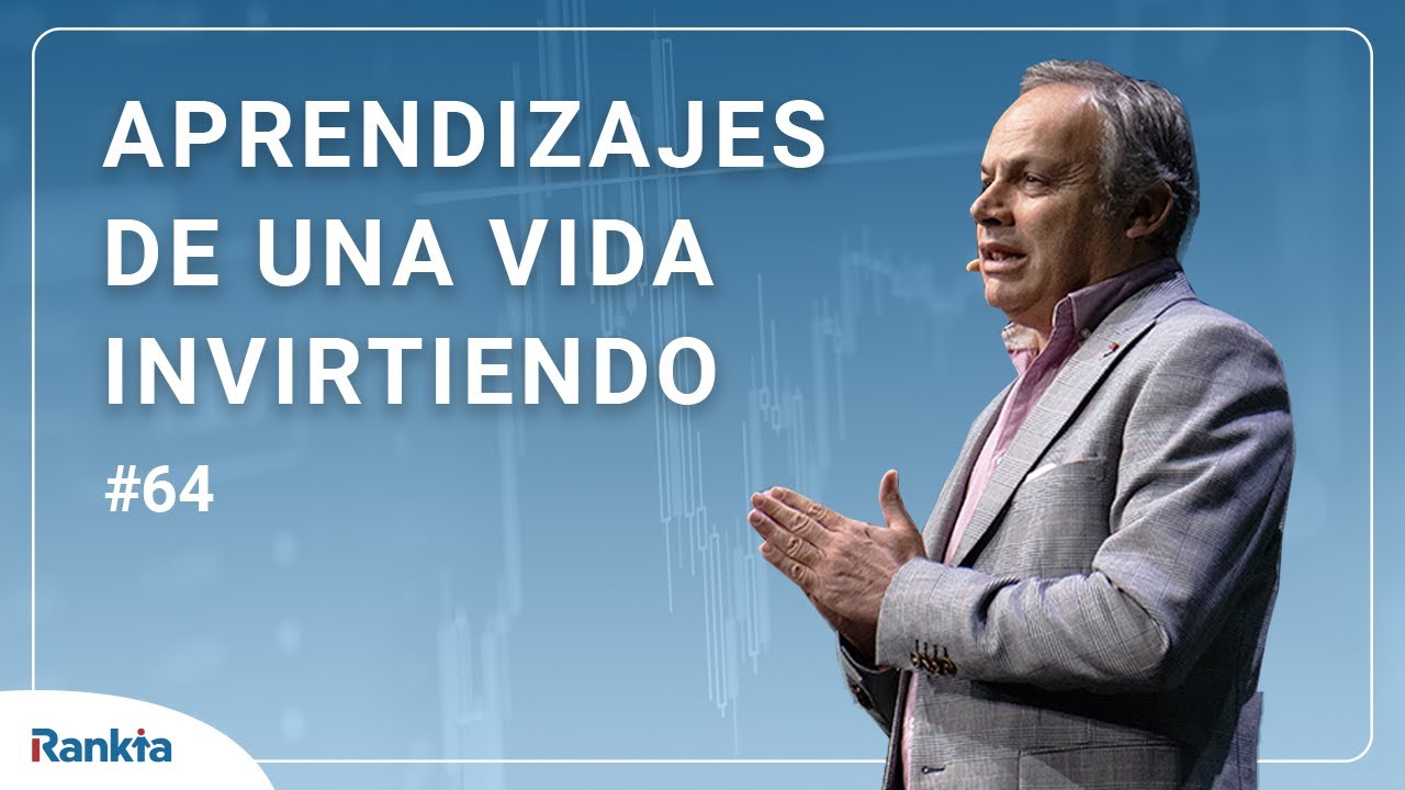 Aprendizajes de una vida invirtiendo -  Rankia Markets Experience 2022
