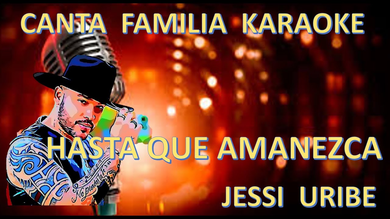 KARAOKE - HASTA QUE AMANEZCA   Jessi Uribe VERSION En Vivo #karaoke #karaokesongs #karaokeversion