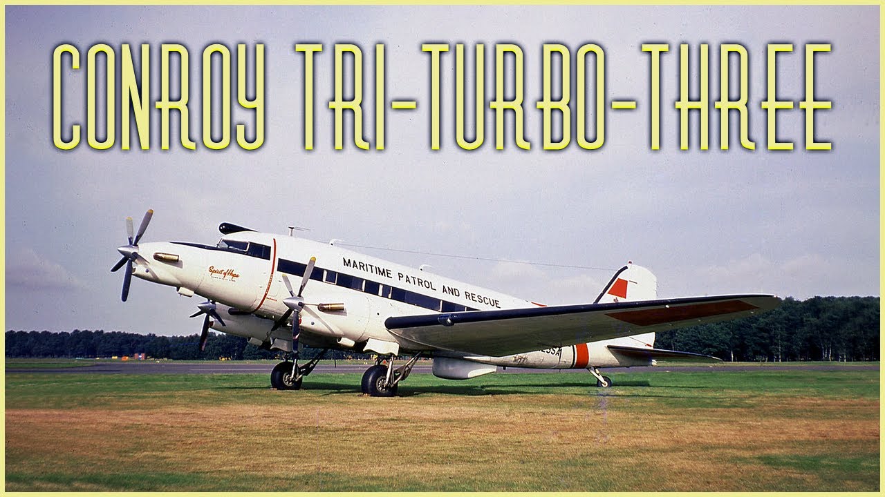 Conroy Tri-Turbo-Three: The Unique Three-Engine DC-3 Aircraft Story