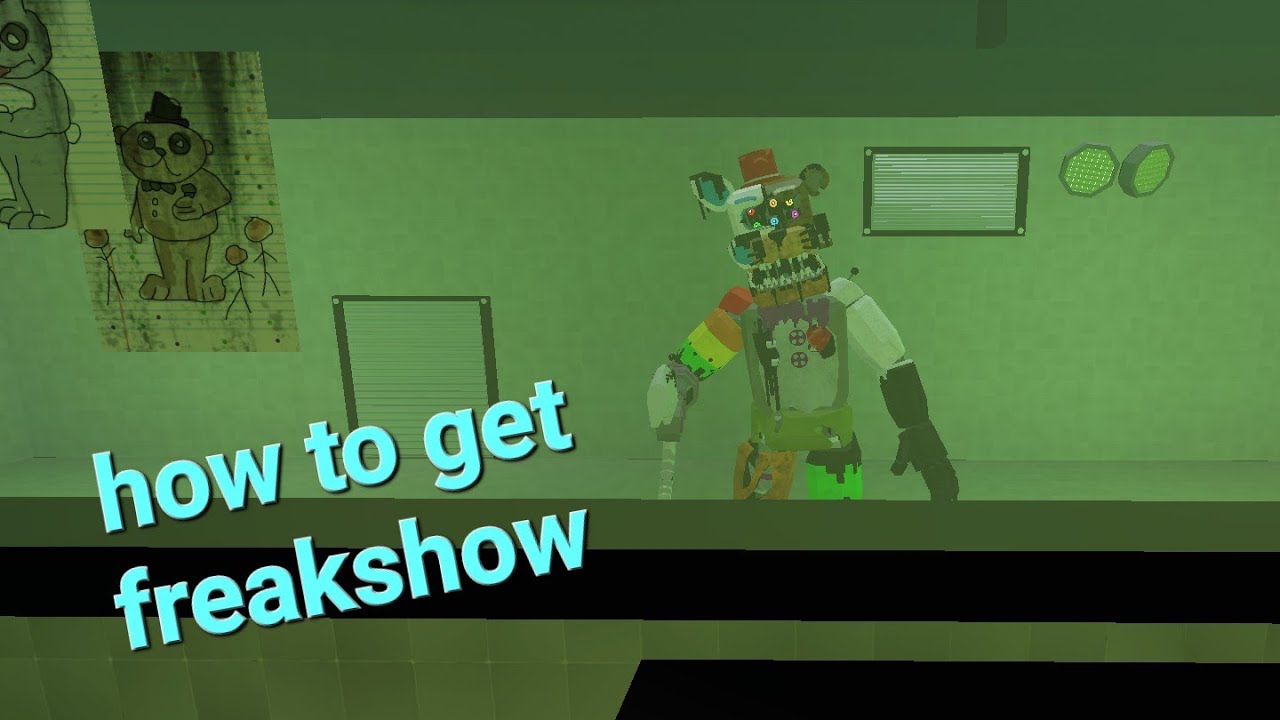 How to get freakshow in fazbear memories