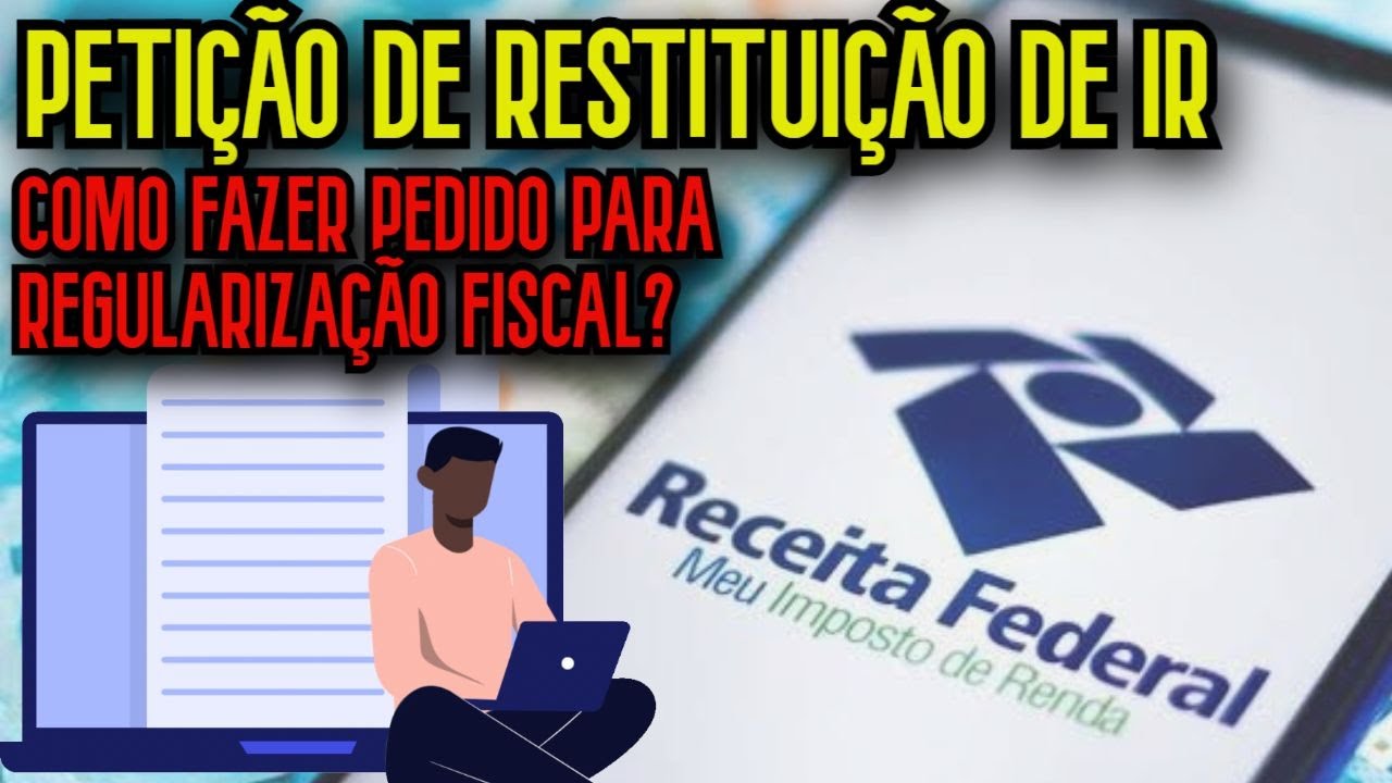 COMO FAZER PETIÇÃO DE RESTITUIÇÃO DE IR POR DOENÇA GRAVE?