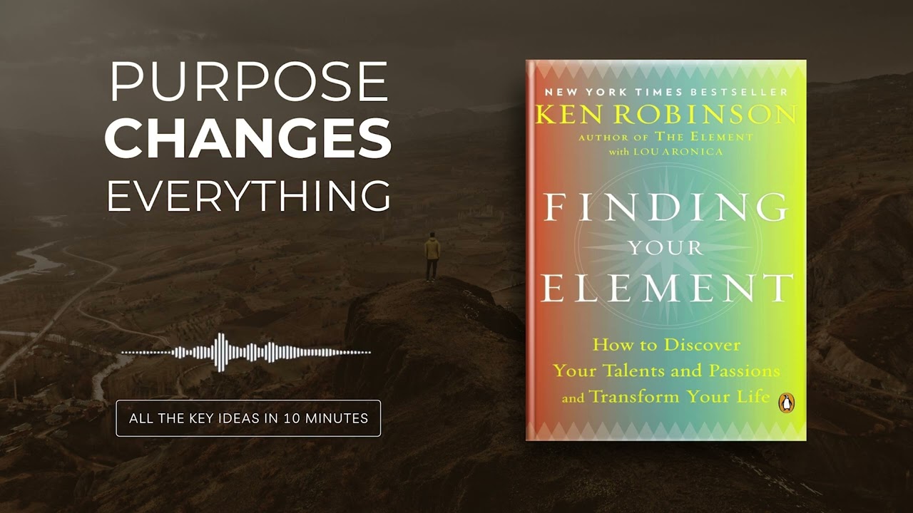 Finding Your Element by Sir Ken Robinson | All book ideas in 11 minutes