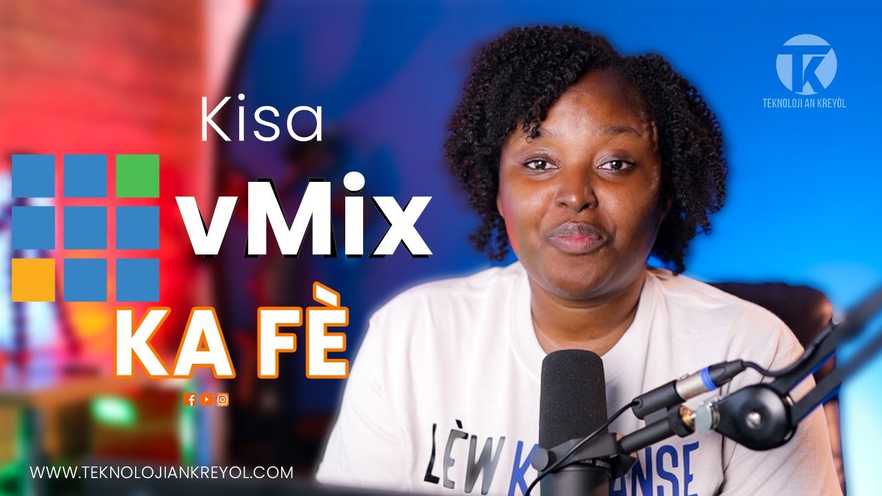 APRANN KISA Vmix YE e K&ograve;man ou ka itilizel nan s&egrave;lman nan 30mn | What is vMix and how to use it