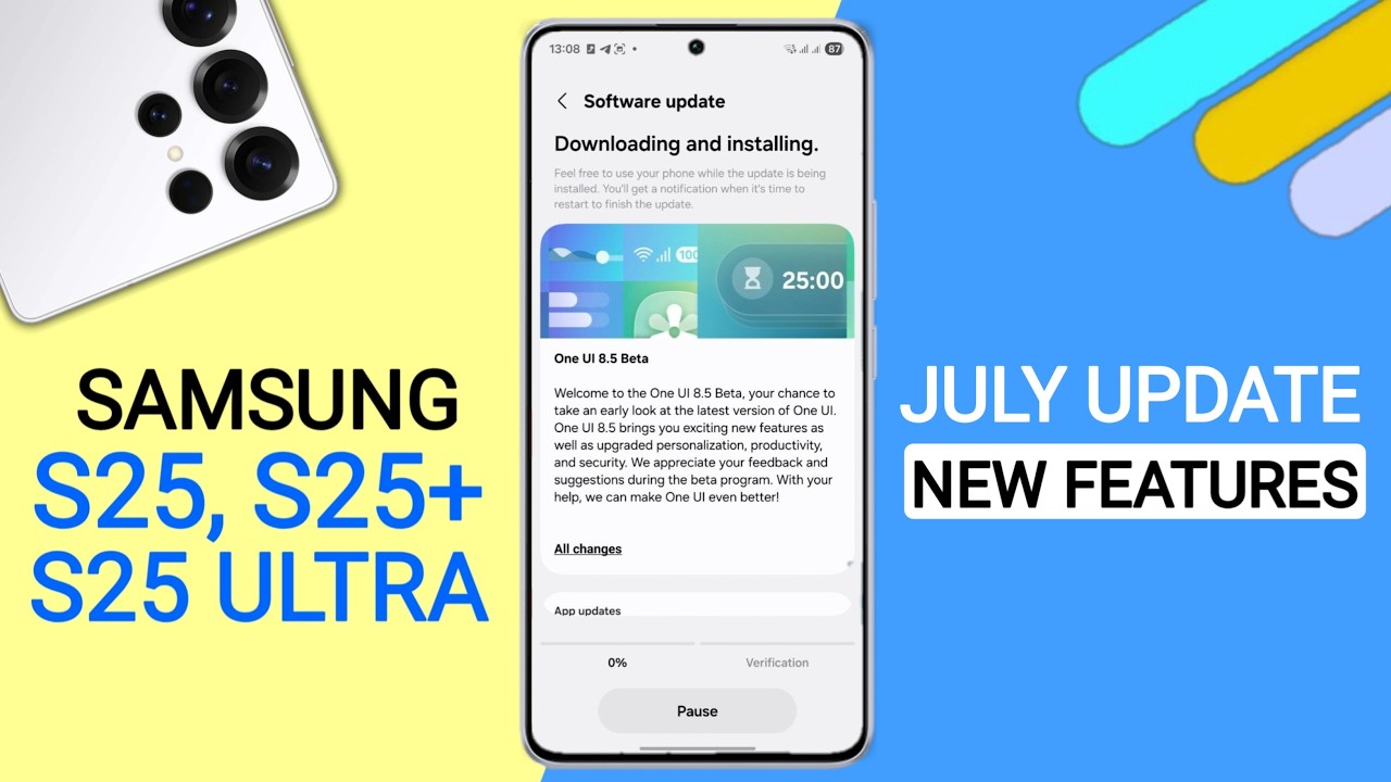 Samsung S25/S25+/S25 Ultra July Update | New Features | S25 Series One UI 9.0 Android 17 Update