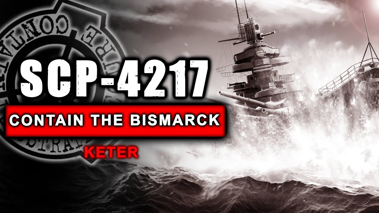 SCP-4217 — Сдержать «Бисмарк»