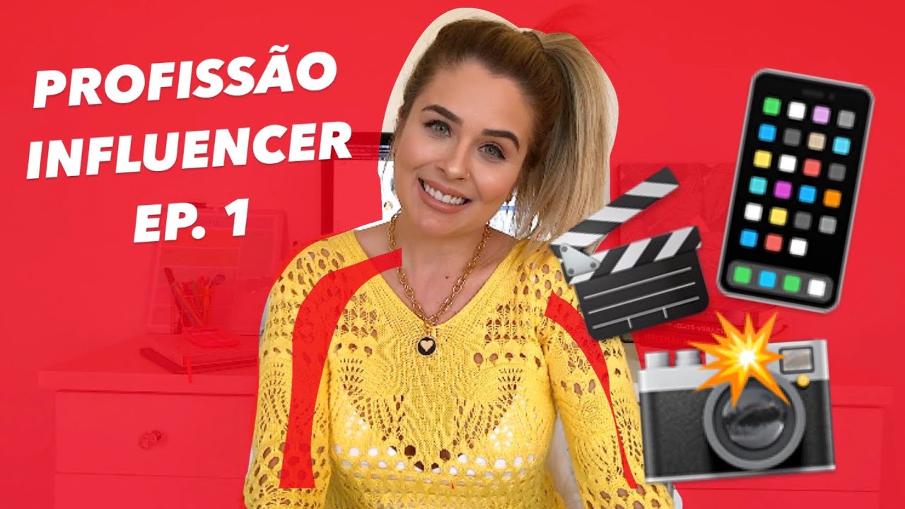 PROFISS&Atilde;O INFLUENCER EP 1: Minha hist&oacute;ria, temas e b&aacute;sico necess&aacute;rio