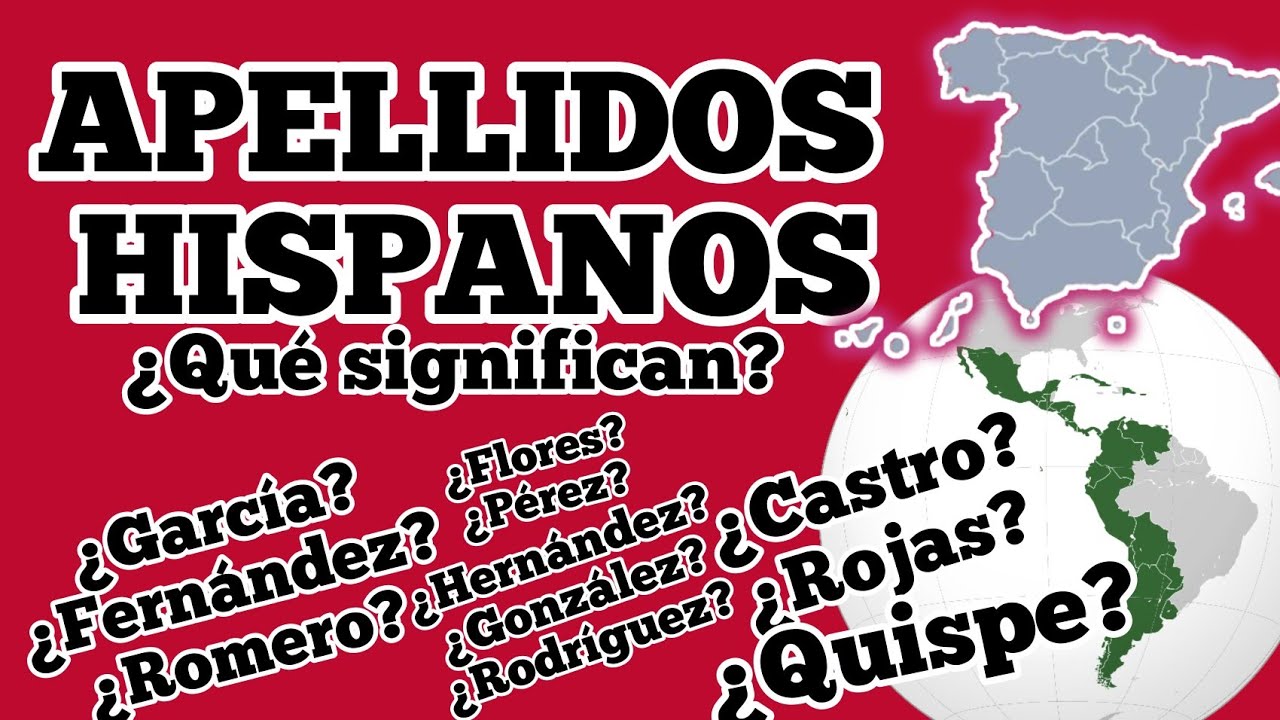 Apellidos Hispanos ¿Qué significan?