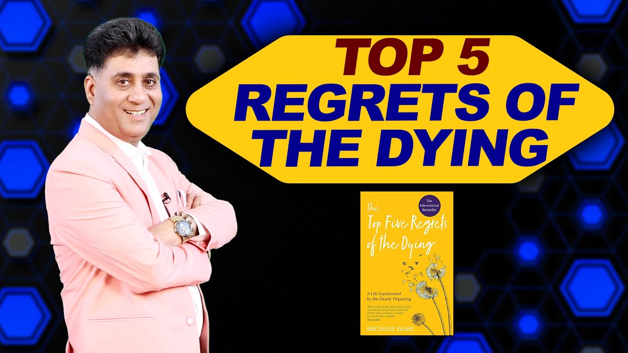 Top 5 Regrets of the Dying I Regrets of the Dying  I Arviend Sud I Jiyo Jee Bhar ke