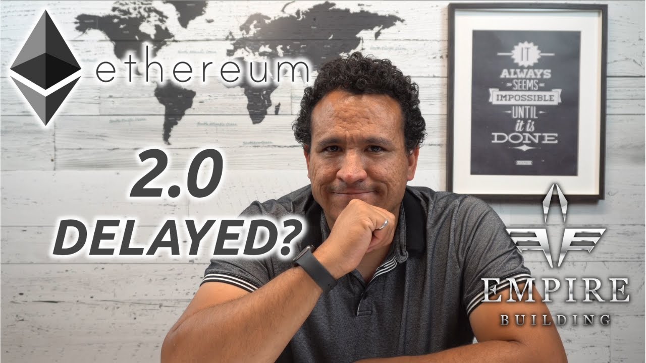 Ethereum 2.0 Delayed AGAIN!