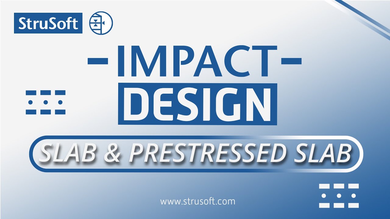IMPACT Design - Precast Detailing: Slab & Prestressed Slab