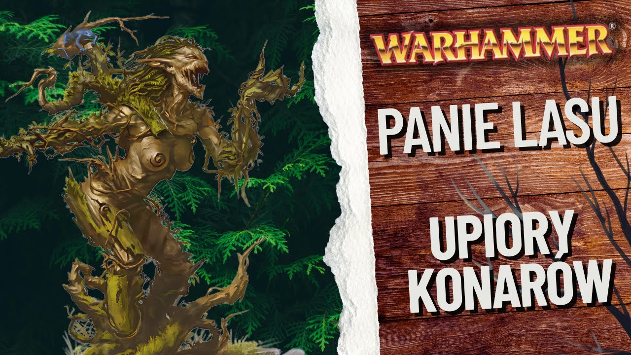 Strażniczki Athel Loren - Upiory Konar&oacute;w | Przewodnik po świecie Warhammera
