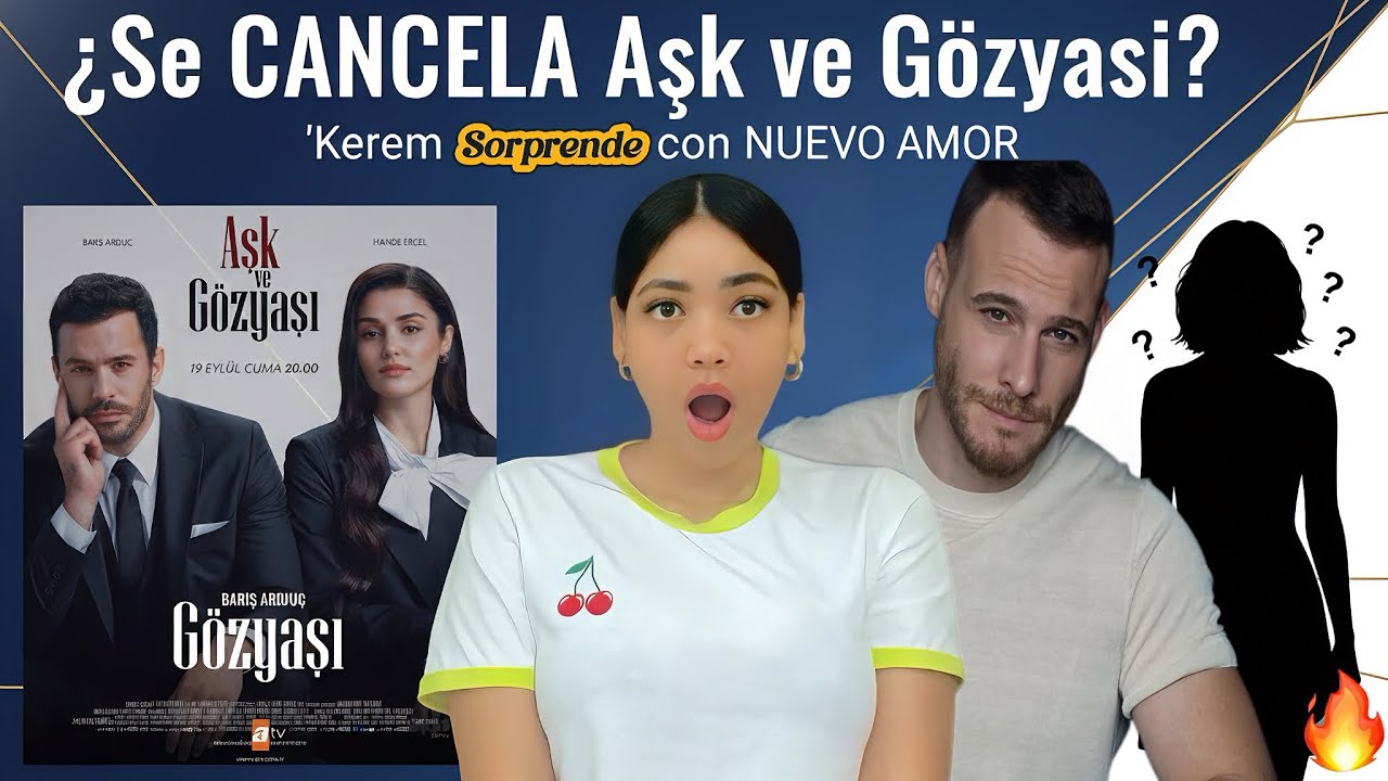 «Любовь и слёзы» ОТМЕНЕНЫ? 😱 И Керем Бюрсин удивляет НОВОЙ ЛЮБОВЬЮ | Турецкий сериал