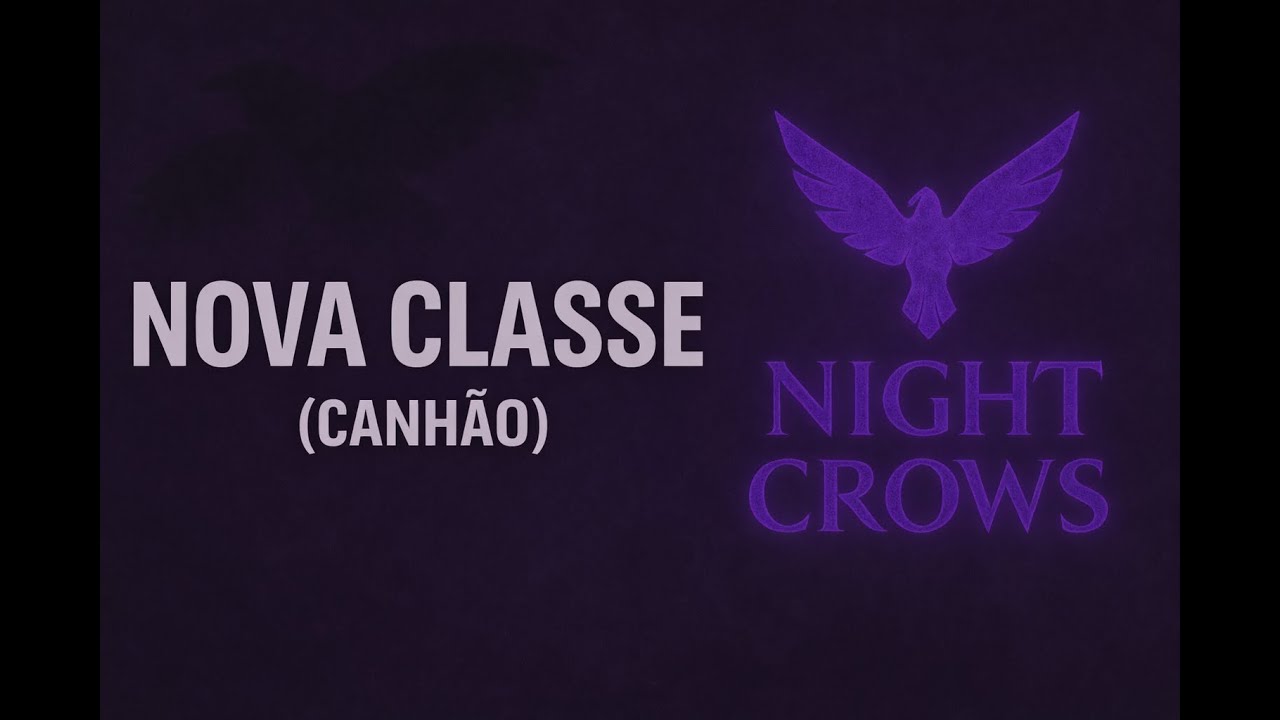 Night Crows - 28/01/2026 Classe Canhão