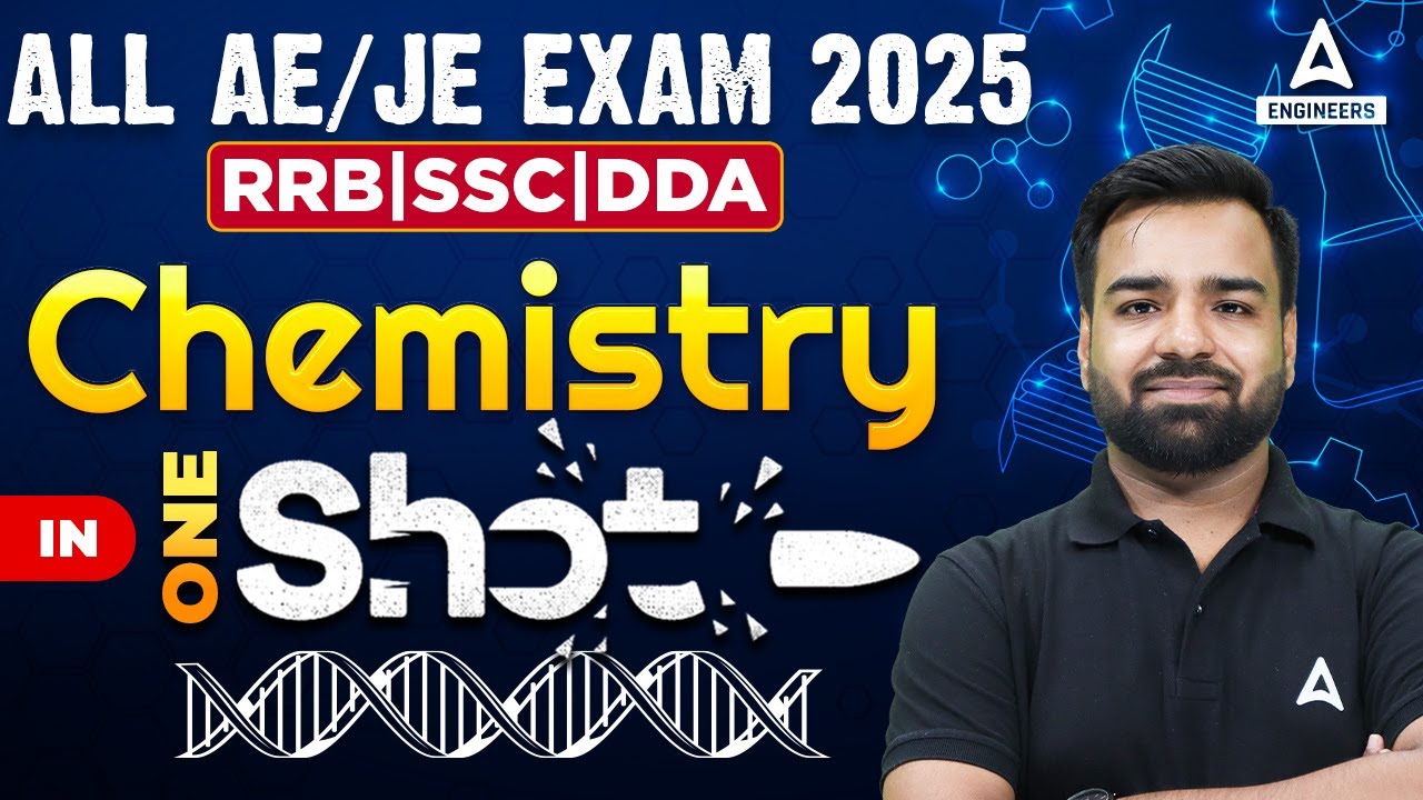 ALL AE/JE 2025 Chemistry in One Shot | Complete Syllabus + PYQs | RRB SSC DDA
