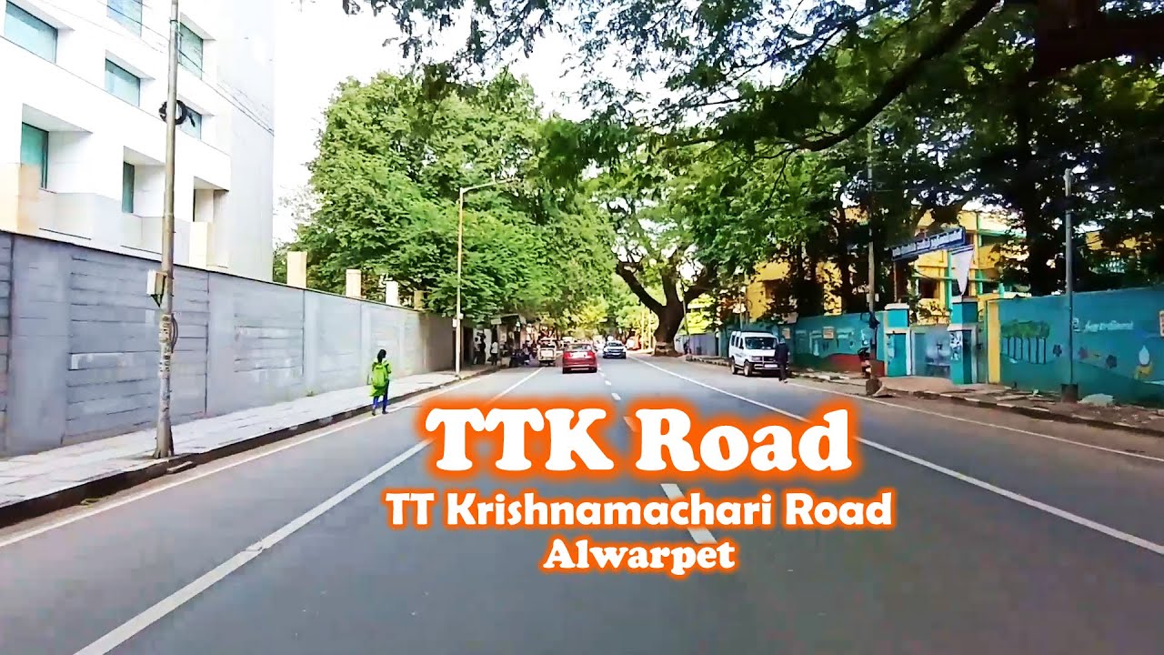 TTK Road | Alwarpet | Chennai | Road Navigator Tamil