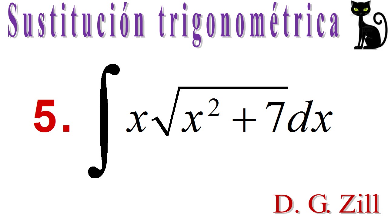 Integración por sustitución trigonométrica. Zill 7.5_5