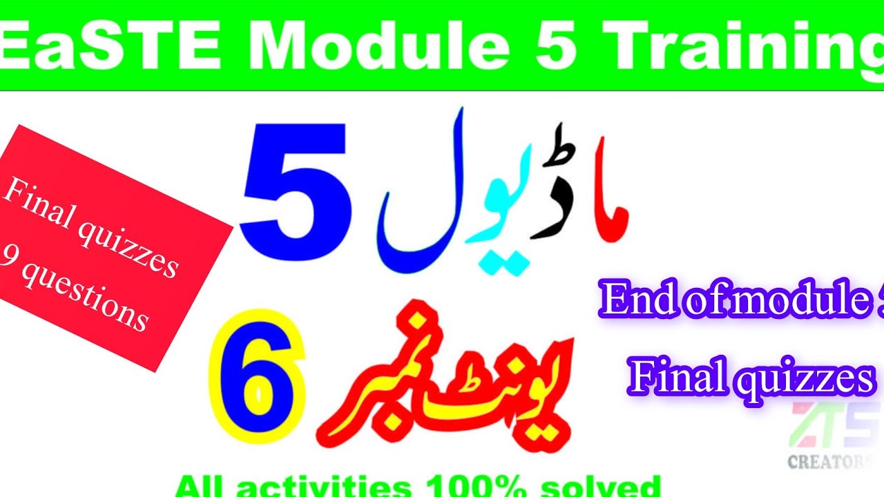 EaSTE Module 5 | unit 6 | final quiz | 19 questions |