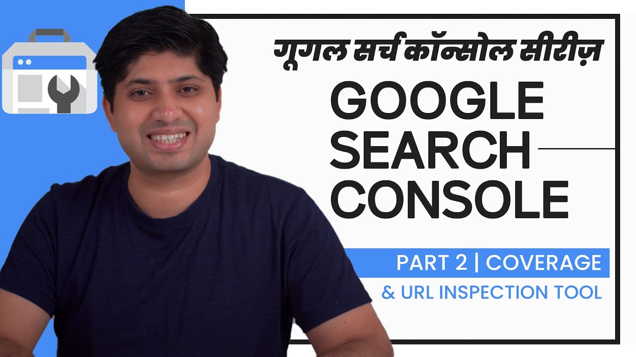 Part 2 - Coverage | Google Search Console Complete Series In Hindi