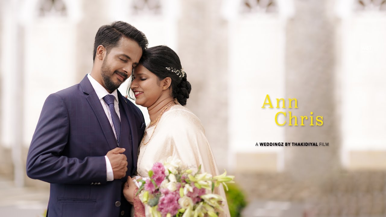 Ann & Chris | Wedding Highlights | Weddingz by Thakidiyal | WBT