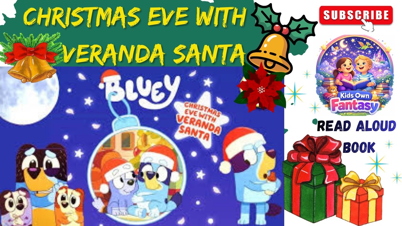 Christmas Read Aloud Story For Kids | Bluey Christmas Eve With Veranda Santa | Motivational Story