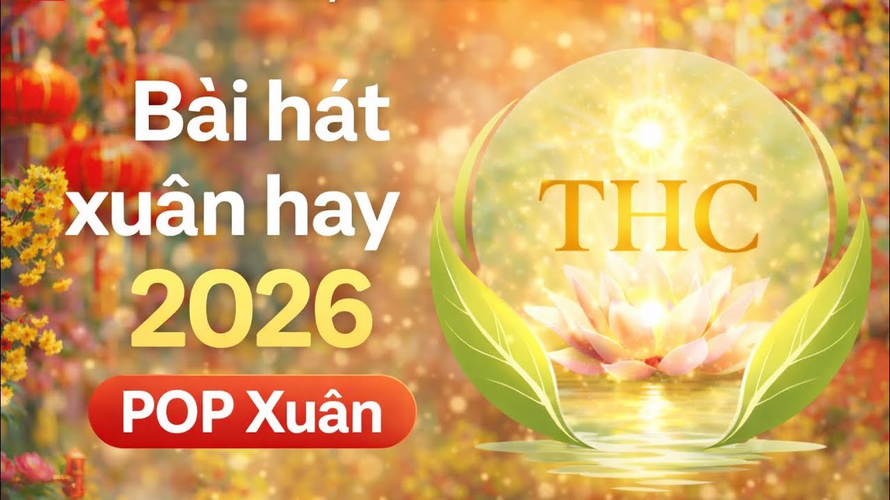 Bài hát Xuân 2026 | POP XUÂN