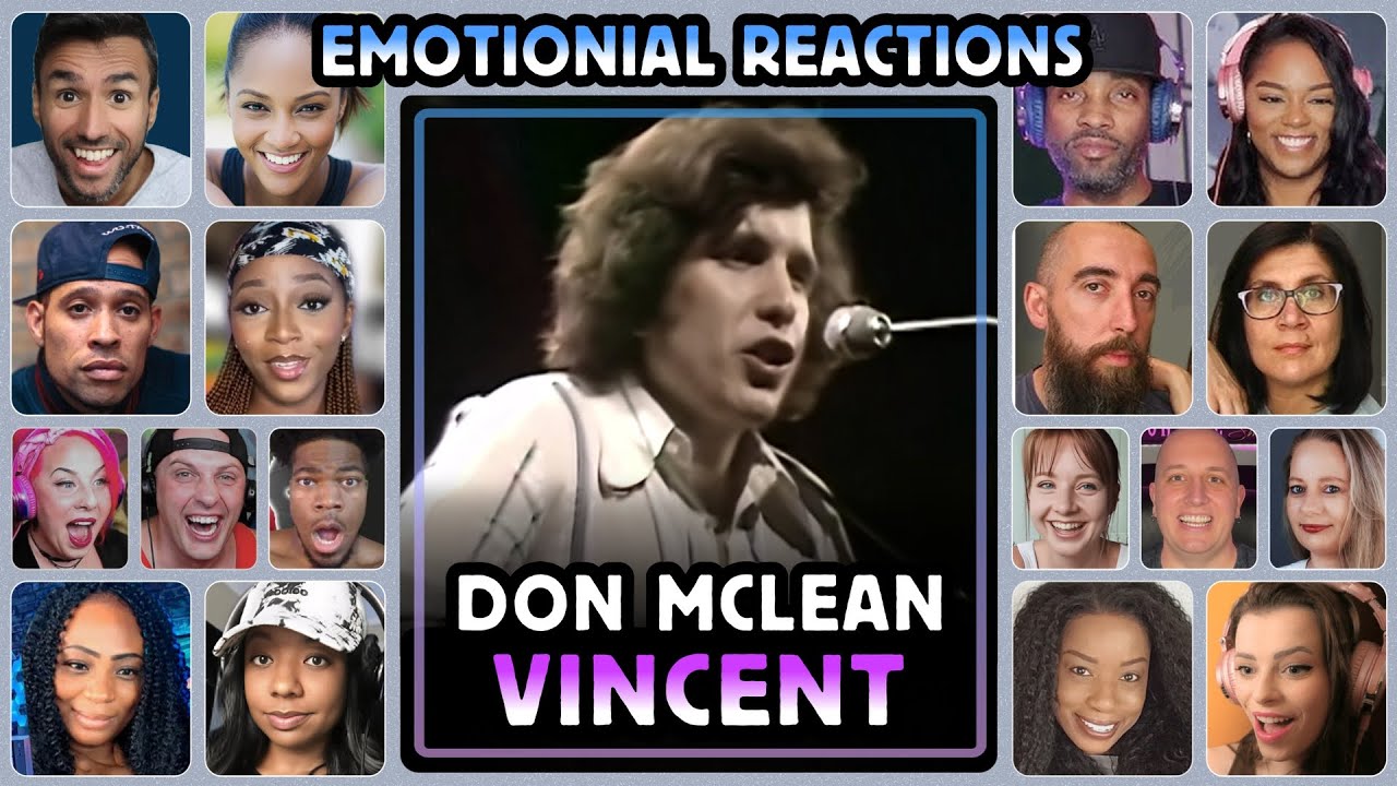 Don McLean - Vincent - Emotional Reaction Compilation