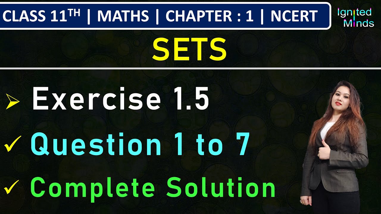 Class 11th Maths | Exercise 1.5 (Q1 to Q7) | Chapter 1 : Sets | NCERT
