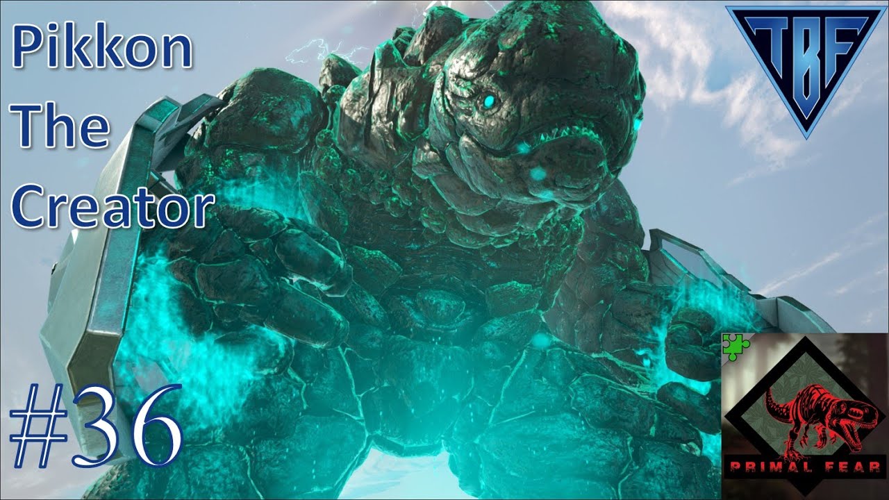 Pikkon the Creator! E36 Primal Fear Island - TBF Primal- Ark Survival Evolved