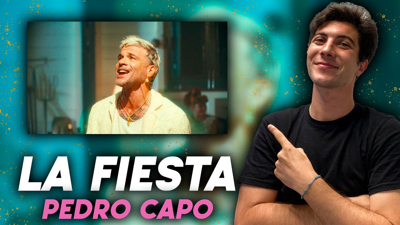 (REACCION) PEDRO CAPO -- LA FIESTA (VIdeo oficial)