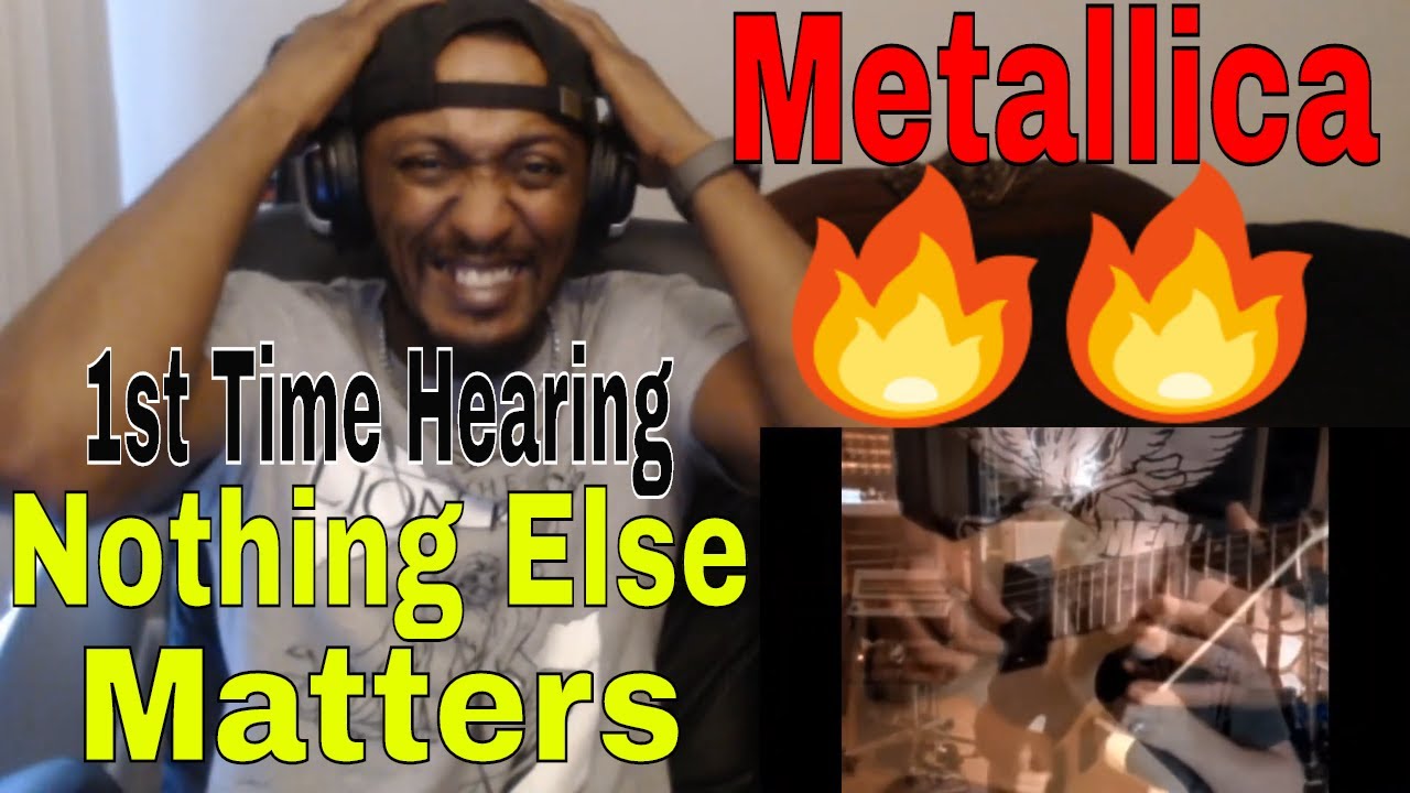 First Time Hearing   Metallica (Nothing Else Matters) ((REACTION))