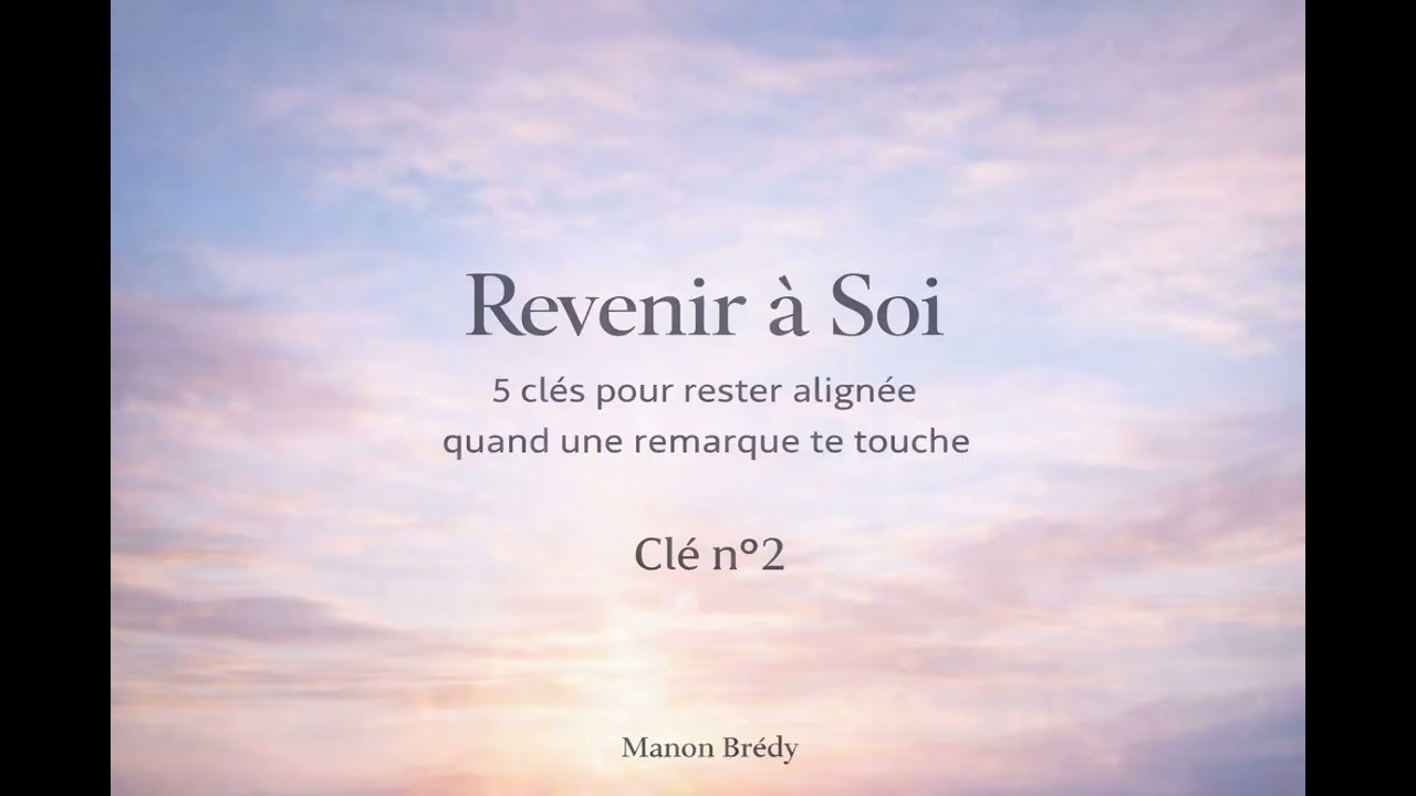 Quand une remarque te touche : la clé n°2 pour revenir à soi — ne jamais décider activée