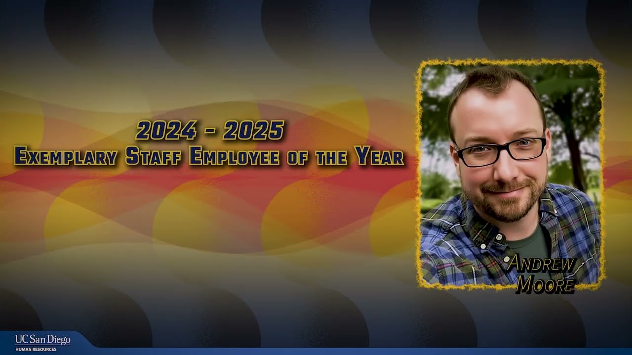 UCSD 2025 Exemplary Staff Employee of the Year - Andrew Moore