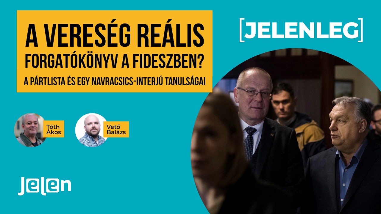 A vereség reális forgatókönyv a Fideszben? – A pártlista és egy Navracsics-interjú tanulságai