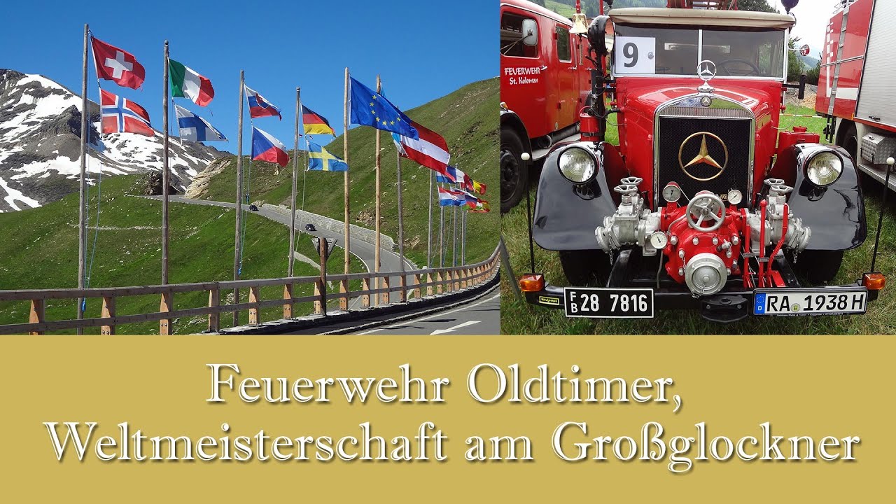 Feuerwehr Oldtimer Weltmeisterschaft am Großglockner