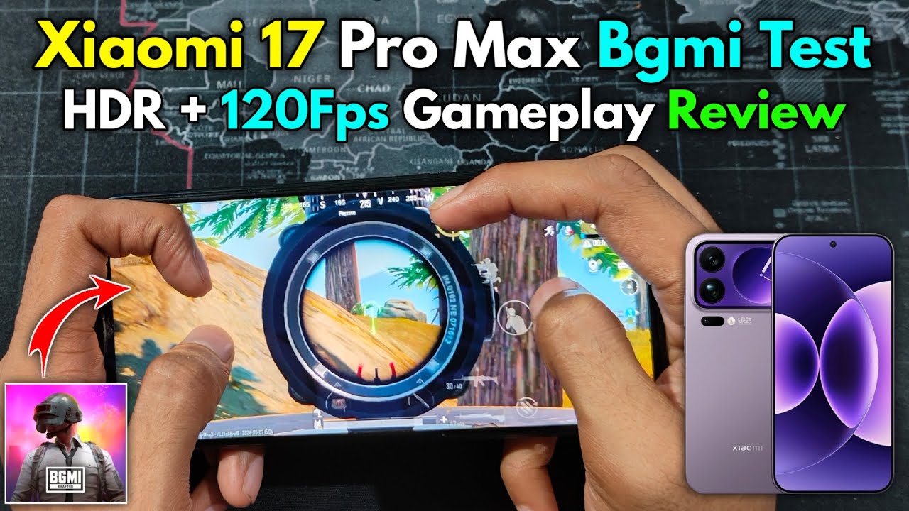Xiaomi 17 Pro Max Bgmi Test | Hdr + 120 Fps Gameplay | Xiaomi 17 Pro Max Bgmi | Xiaomi 17 Pro Max