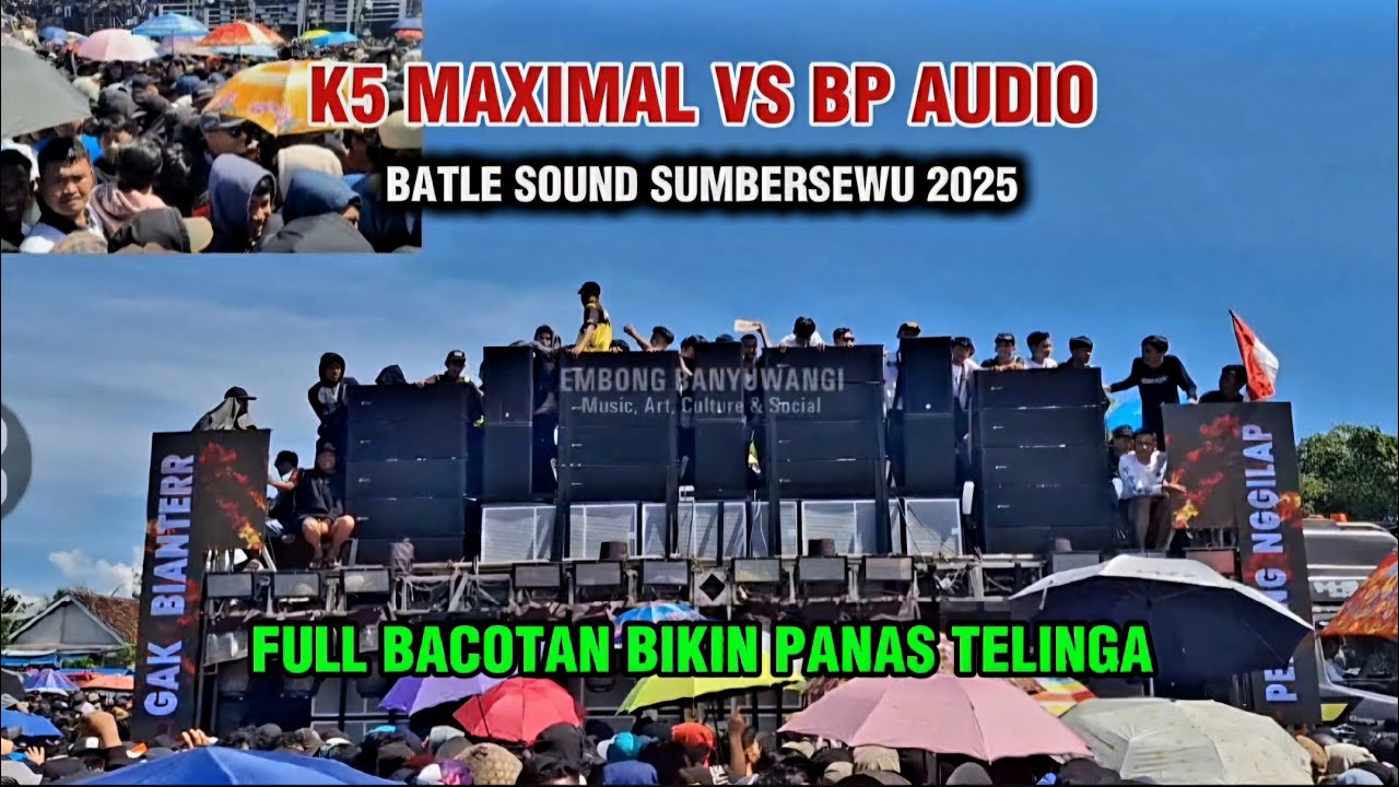Panas!!! Batle K5 MAXIMAL vs BP Audio di Sumbersewu 2025
