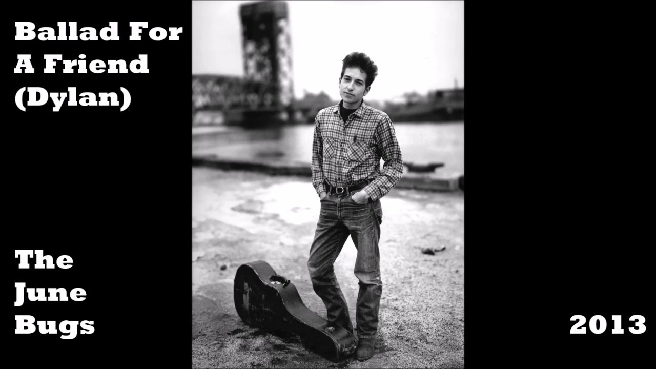 'Ballad For A Friend' (Bob Dylan cover) The June Bugs UK