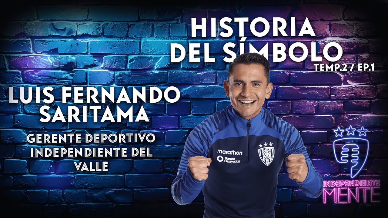 Independientemente T2 - Ep 1 -  Luis Fernando Saritama - Más Allá de la Historia.