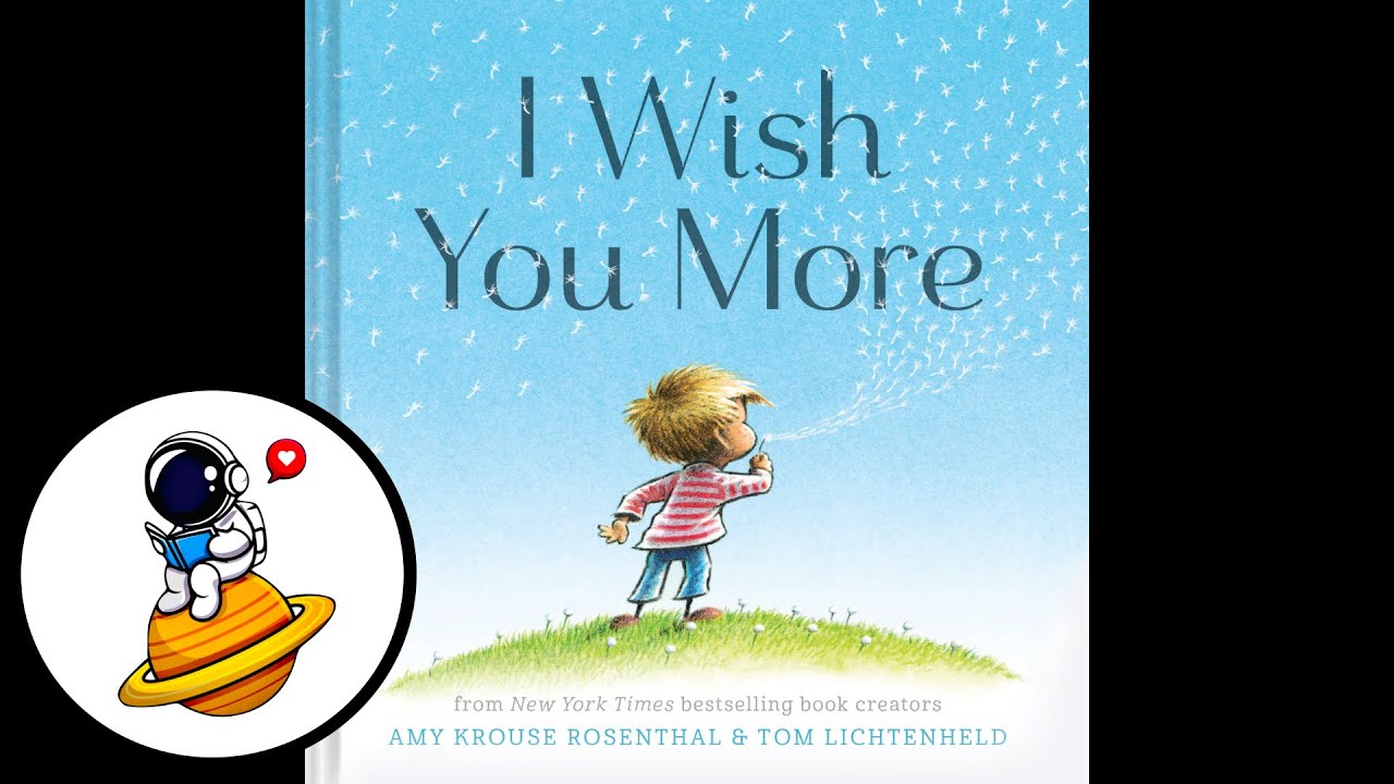 I Wish You More (Read Aloud)