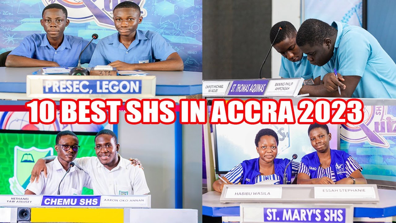 TOP 10 BEST SENIOR HIGH SCHOOLS (SHS) IN GREATER ACCRA 2023 BASE ON NSMQ 2022
