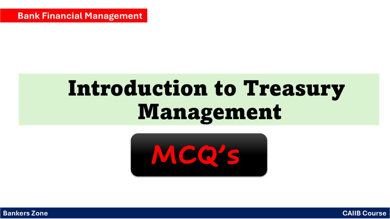 CAIIB BFM Unit 19 Introduction to Treasury Management MCQ