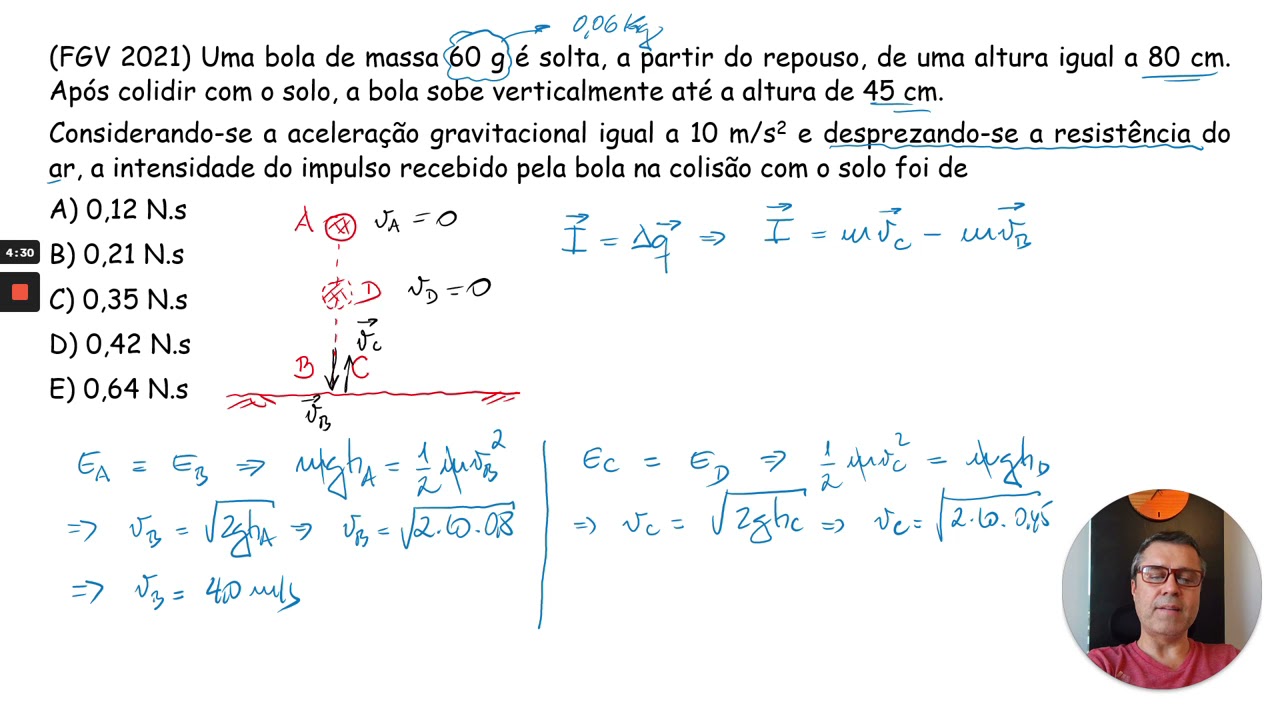 FGV: Uma bola de massa 60 g é solta, a partir do repouso, de uma altura igual a 80 cm. Após ...