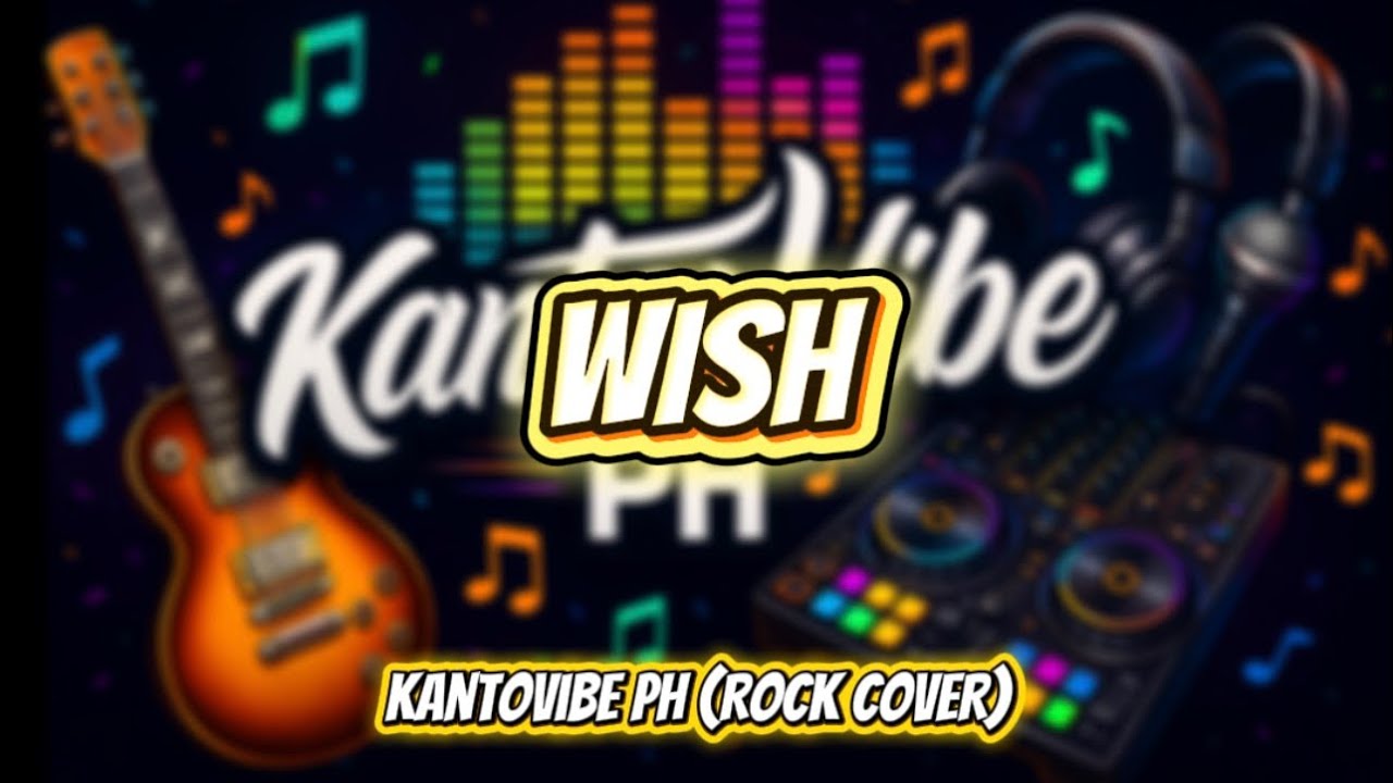 WISH (Donna Cruz) - KANTOVIBE PH (ROCK COVER)