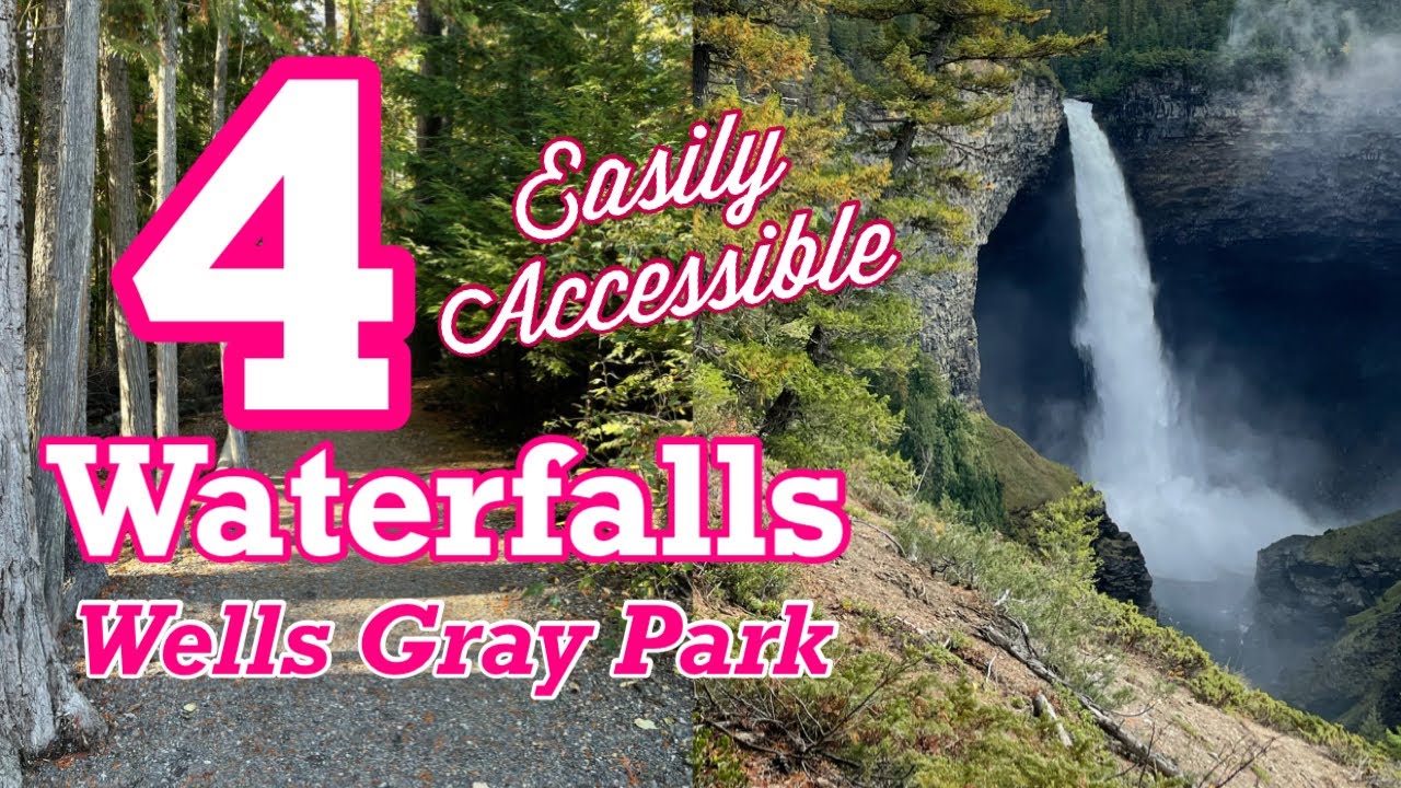 4 Easy Access Waterfalls in Wells Gray Provincial Park