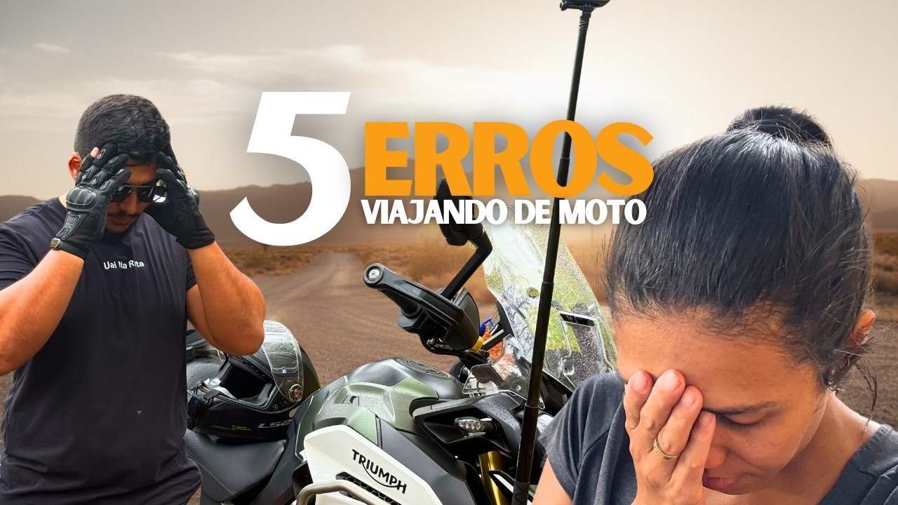 Os 5 grandes erros de todo moto viajante - VOC&Ecirc; TAMB&Eacute;M COMETE